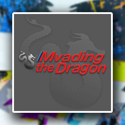 Mvading The Dragon