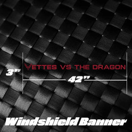 Vettes Vs. The Dragon Windshield Banner