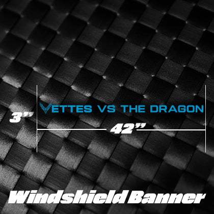 Vettes Vs. The Dragon Windshield Banner