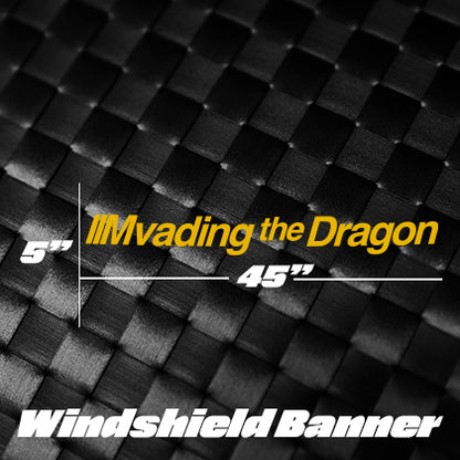 Mvading the Dragon - Windshield Banner