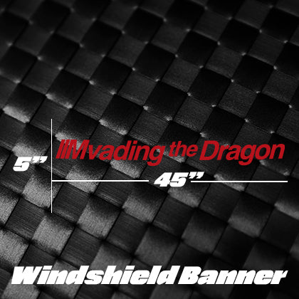Mvading the Dragon - Windshield Banner