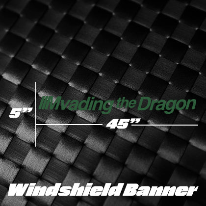Mvading the Dragon - Windshield Banner